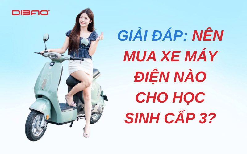 nên mua xe máy điện nào cho học sinh