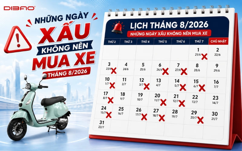 ng&agrave;y xấu kh&ocirc;ng n&ecirc;n mua xe th&aacute;ng 8 năm 2026