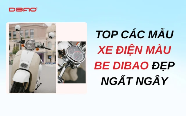 Top các mẫu xe điện màu be Dibao đẹp ngất ngây