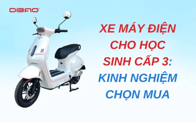 xe máy điện cho học sinh cấp 3